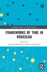 Frameworks of Time in Rousseau