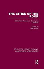 The Cities of the Poor: Settlement Planning in Developing Countries