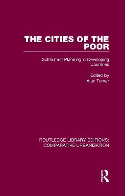 The Cities of the Poor: Settlement Planning in Developing Countries - cover