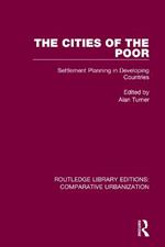 The Cities of the Poor: Settlement Planning in Developing Countries