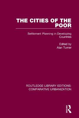 The Cities of the Poor: Settlement Planning in Developing Countries - cover