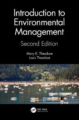 Introduction to Environmental Management - Mary K. Theodore,Louis Theodore - cover