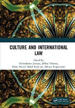 Culture and International Law: Proceedings of the International Conference of the Centre for International Law Studies (CILS 2018), October 2-3, 2018, Malang, Indonesia