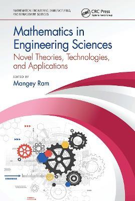 Mathematics in Engineering Sciences: Novel Theories, Technologies, and Applications - cover