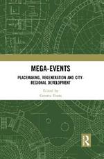 Mega-Events: Placemaking, Regeneration and City-Regional Development