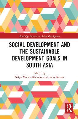 Social Development and the Sustainable Development Goals in South Asia - cover