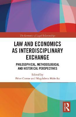Law and Economics as Interdisciplinary Exchange: Philosophical, Methodological and Historical Perspectives - cover