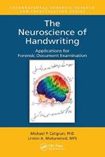 The Neuroscience of Handwriting: Applications for Forensic Document Examination