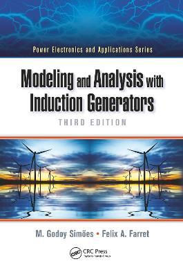 Modeling and Analysis with Induction Generators - M. Godoy Simões,Felix A. Farret - cover