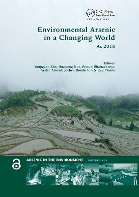 Environmental Arsenic in a Changing World: Proceedings of the 7th International Congress and Exhibition on Arsenic in the Environment (AS 2018), July 1-6, 2018, Beijing, P.R. China - cover