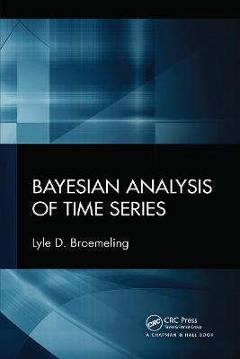 Bayesian Analysis of Time Series - Lyle D. Broemeling - cover