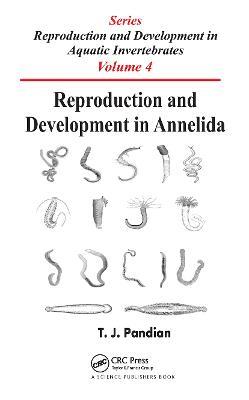 Reproduction and Development in Annelida - T. J. Pandian - cover