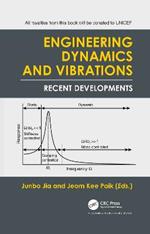 Engineering Dynamics and Vibrations: Recent Developments