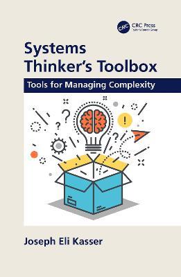 Systems Thinker's Toolbox: Tools for Managing Complexity - Joseph Eli Kasser - cover