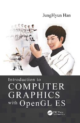 Introduction to Computer Graphics with OpenGL ES - JungHyun Han - cover