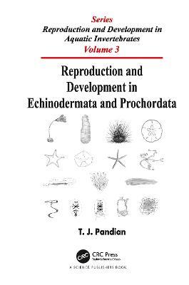 Reproduction and Development in Echinodermata and Prochordata - T. J. Pandian - cover