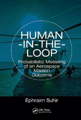 Human-in-the-Loop: Probabilistic Modeling of an Aerospace Mission Outcome - Ephraim Suhir - cover