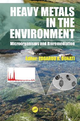Heavy Metals in the Environment: Microorganisms and Bioremediation - cover