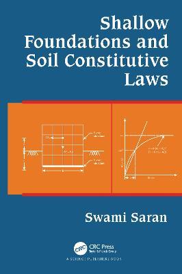 Shallow Foundations and Soil Constitutive Laws - Swami Saran - cover