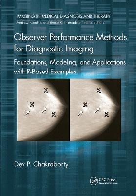 Observer Performance Methods for Diagnostic Imaging: Foundations, Modeling, and Applications with R-Based Examples - Dev P. Chakraborty - cover