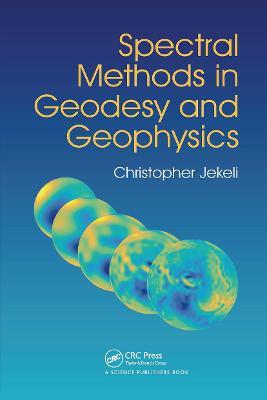 Spectral Methods in Geodesy and Geophysics - Christopher Jekeli - cover