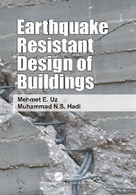 Earthquake Resistant Design of Buildings - Muhammad Hadi,Mehmet Eren Uz - cover