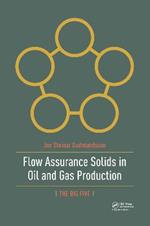 Flow Assurance Solids in Oil and Gas Production