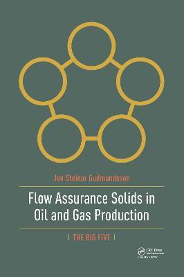 Flow Assurance Solids in Oil and Gas Production - Jon Gudmundsson - cover
