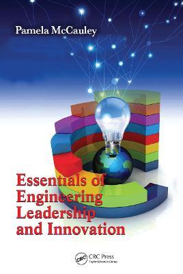 Essentials of Engineering Leadership and Innovation - Pamela McCauley - cover