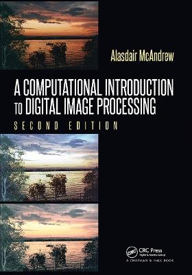 A Computational Introduction to Digital Image Processing - Alasdair McAndrew - cover