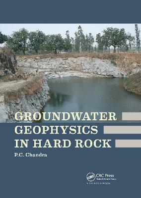 Groundwater Geophysics in Hard Rock - Prabhat Chandra Chandra - cover