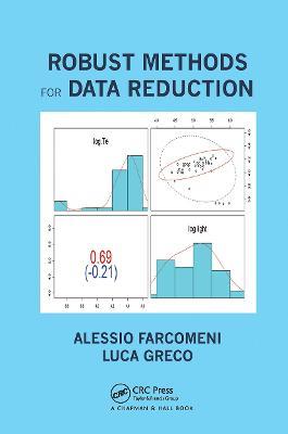 Robust Methods for Data Reduction - Alessio Farcomeni,Luca Greco - cover