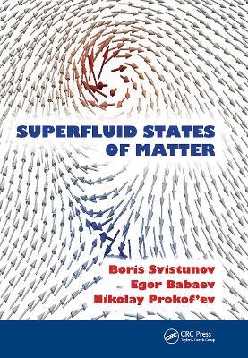 Superfluid States of Matter - Boris V. Svistunov,Egor S. Babaev,Nikolay V. Prokof'ev - cover