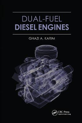 Dual-Fuel Diesel Engines - Ghazi A. Karim - cover