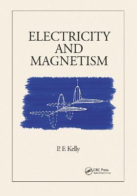 Electricity and Magnetism - P.F. Kelly - cover