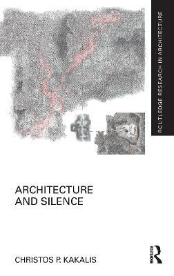 Architecture and Silence - Christos P. Kakalis - cover