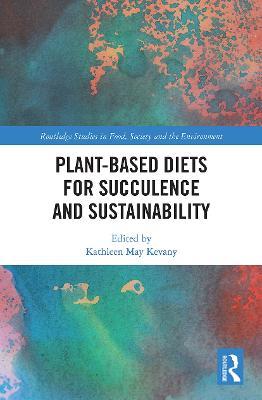 Plant-Based Diets for Succulence and Sustainability - cover