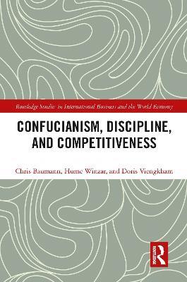 Confucianism, Discipline, and Competitiveness - Chris Baumann,Hume Winzar,Doris Viengkham - cover