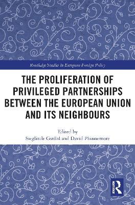 The Proliferation of Privileged Partnerships between the European Union and its Neighbours - cover