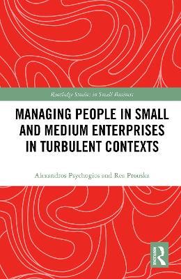 Managing People in Small and Medium Enterprises in Turbulent Contexts - Alexandros Psychogios,Rea Prouska - cover