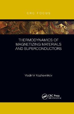Thermodynamics of Magnetizing Materials and Superconductors - Vladimir Kozhevnikov - cover