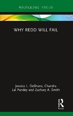 Why REDD will Fail - Zachary A. Smith,Jessica DeShazo,Chandra Pandey - cover