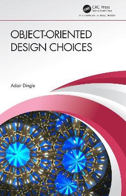 Object-Oriented Design Choices - Adair Dingle - cover