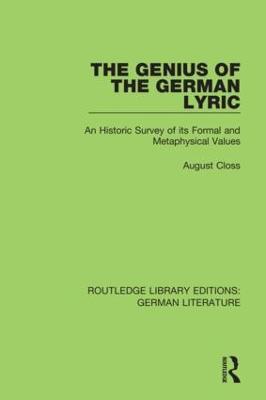 The Genius of the German Lyric: An Historic Survey Of Its Formal And Metaphysical Values - August Closs - cover