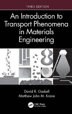 An Introduction to Transport Phenomena in Materials Engineering - David R. Gaskell,Matthew John M. Krane - cover