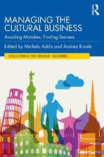 Managing the Cultural Business: Avoiding Mistakes, Finding Success