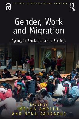Gender, Work and Migration: Agency in Gendered Labour Settings - cover