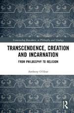 Transcendence, Creation and Incarnation: From Philosophy to Religion