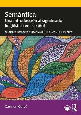 Semántica: Una introducción al significado lingüístico en español - Carmen Curcó - cover