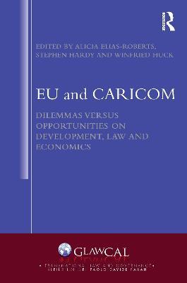 EU and CARICOM: Dilemmas versus Opportunities on Development, Law and Economics - cover